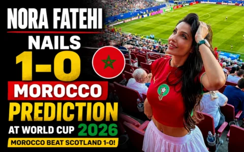 Nora Fatehi Nails 1-0 Morocco Prediction at World Cup 2026