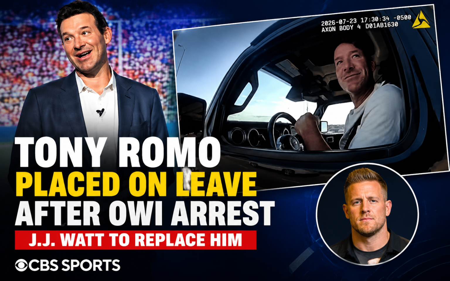 Tony Romo Placed on Leave by CBS Sports After OWI Arrest, J.J. Watt to Replace Him